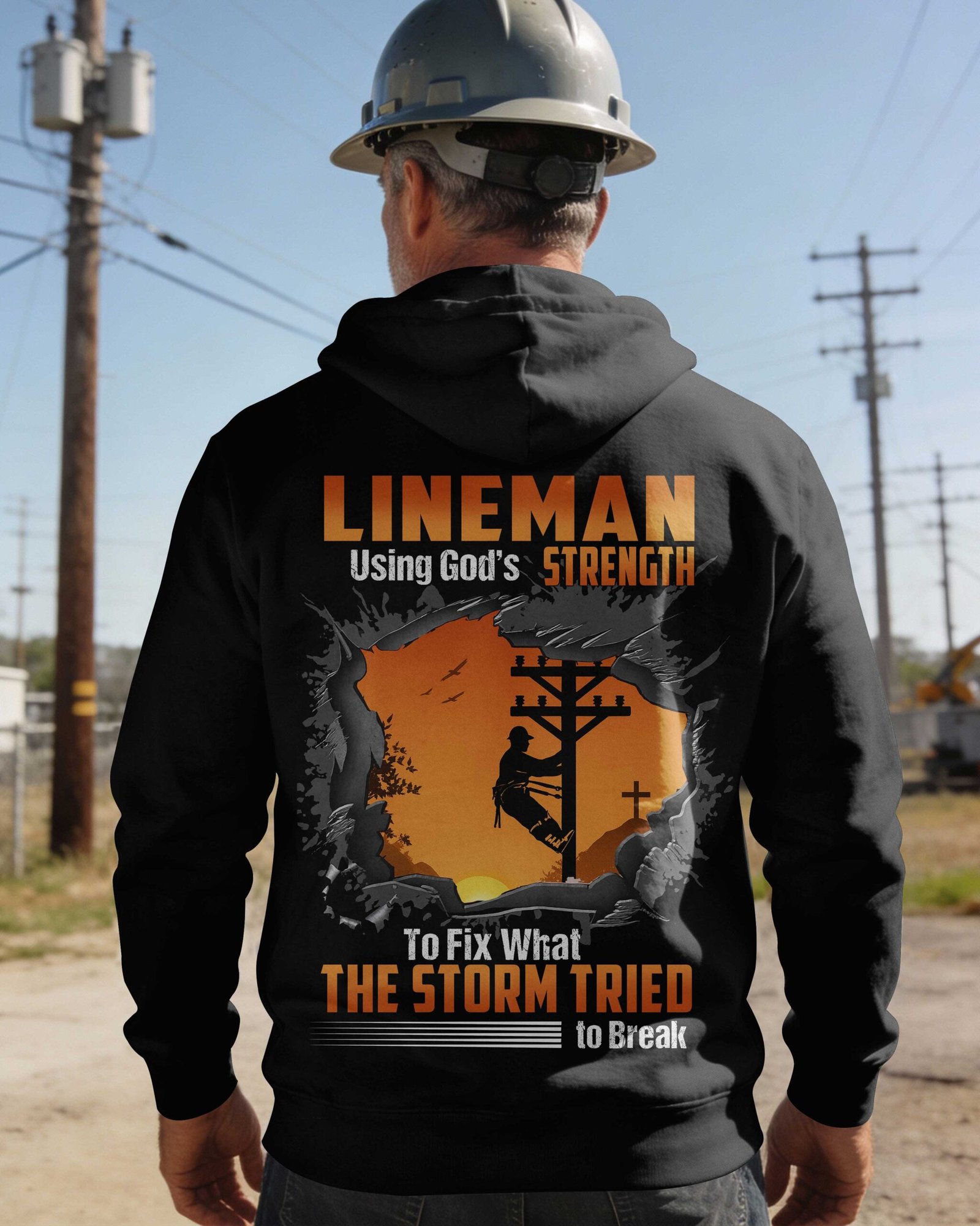 Lineman Using God's Strength To Fix What The Storm Tried To Break Hoodie - Image 3