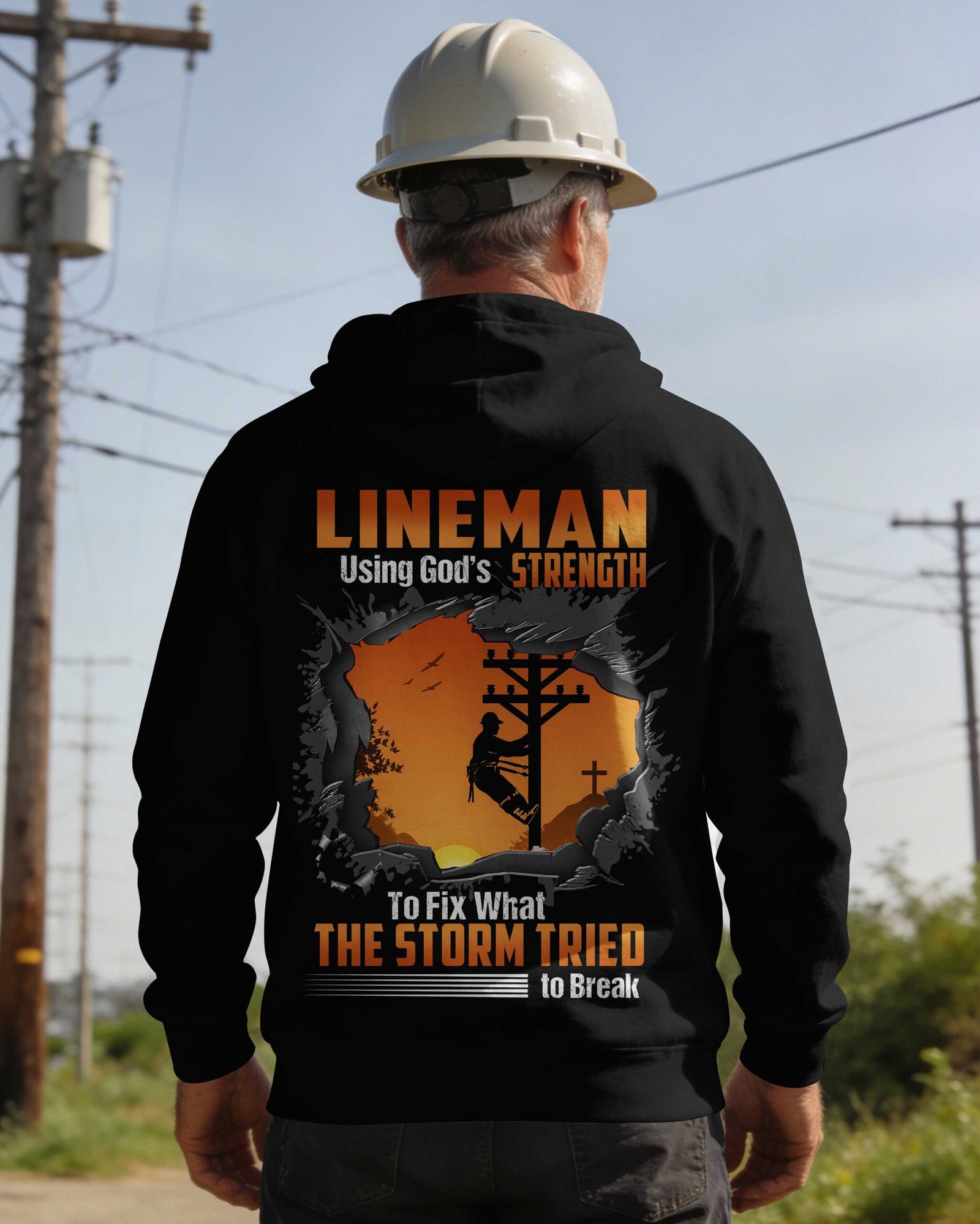 Lineman Using God's Strength To Fix What The Storm Tried To Break Hoodie - Image 5