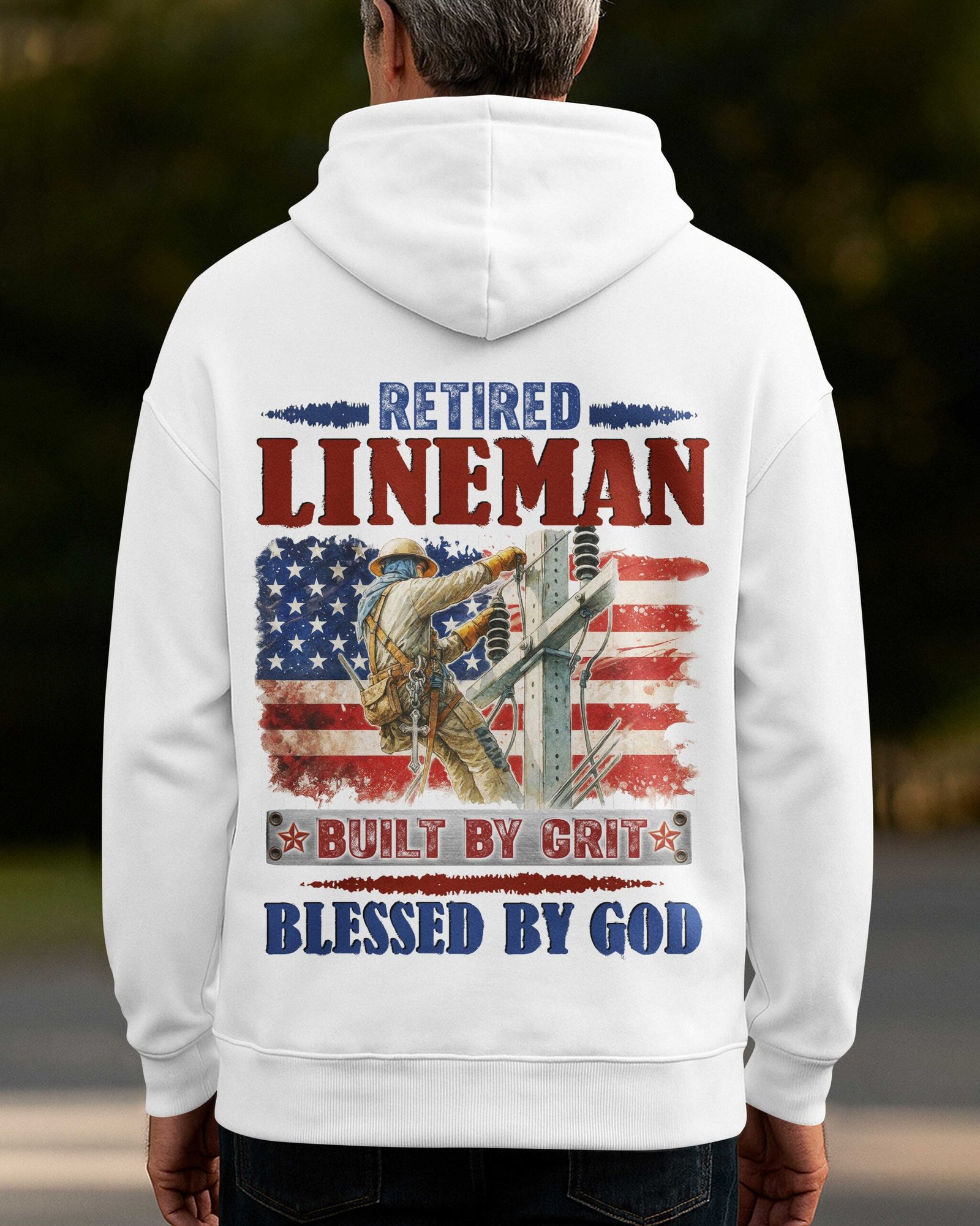 Retired Lineman Built By Grit Blessed By God Hoodie